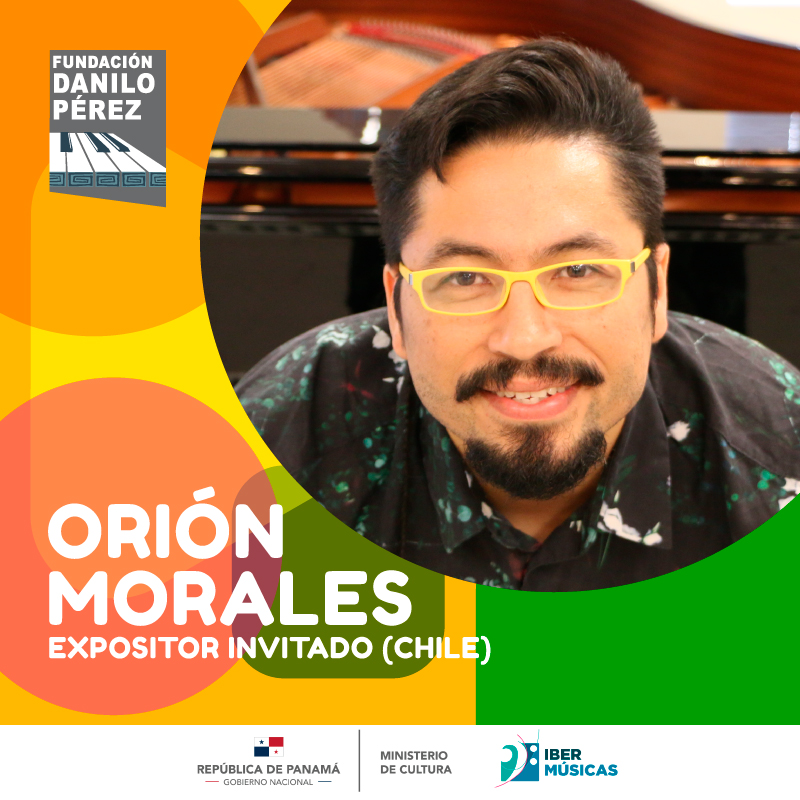 A FUNDAÇÃO DANILO PÉREZ CONTINUA COM SEU CICLO CONEXÃO MUSICAL PANAMENHA, DESTA VEZ COM A PRESENÇA DO PIANISTA E COMPOSITOR CHILENO ORIÓN MORALES
