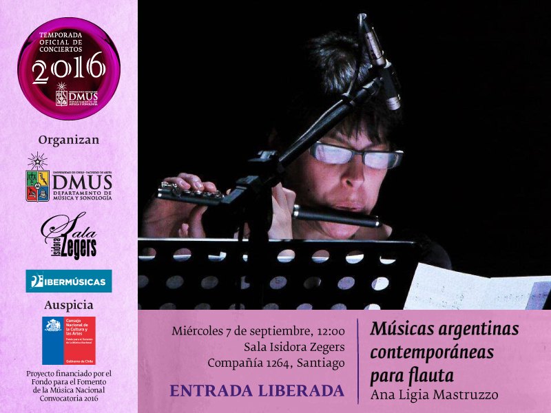 La flautista argentina ANA LIGIA MASTRUZZO, especializada en técnicas contemporáneas, viaja a Chile invitada por el DMUS (Departamento de Música y Sonología de la Universidad de Chile – Facultad de Artes)