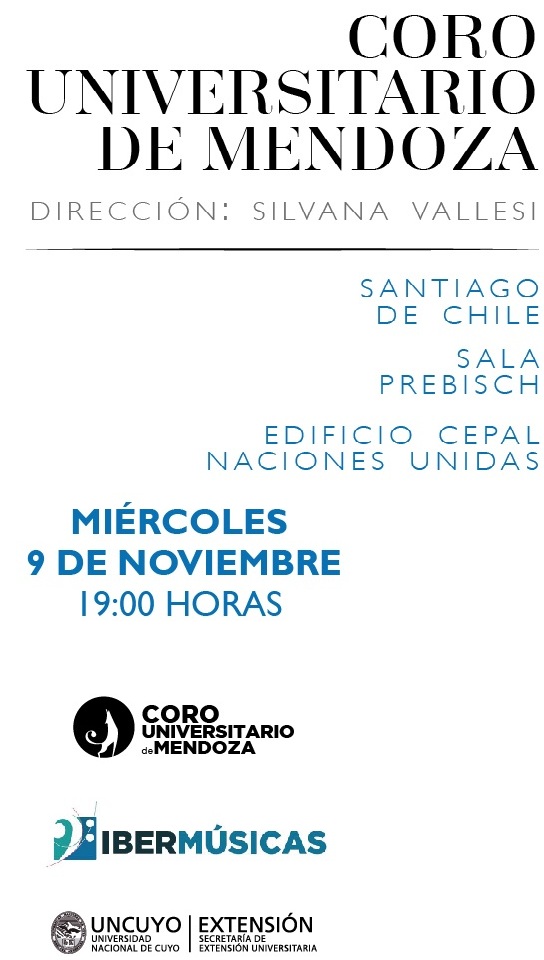 Bajo la dirección de la maestra Silvana Vallesi, el CORO UNIVERSITARIO DE MENDOZA realizará un concierto en la sede central de la CEPAL ubicada en Santiago de Chile