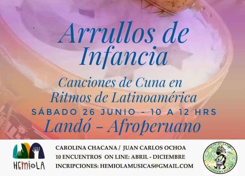 Do Chile chega um novo encontro de “Canções de ninar e jogos rítmicos da infância da América Latina” nesta ocasião com um encontro em torno do Landó afro-peruanos