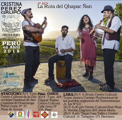 Desde Mendoza, Argentina, Cristina Perez Grupo llevará a Perú el espectáculo La Ruta del Qhapac Ñan (Camino del Inca)