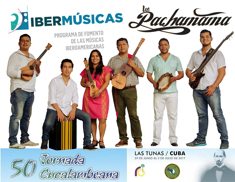La agrupación Mexicana Los Pachamama se presentará en la Jornada Cucalambeana de Las Tunas, Cuba