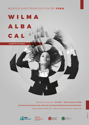 La compositora cubana Wilma Alba Cal inicia en abril su residencia compositiva en la Universidad Nacional de Quilmes, Buenos Aires, Argentina