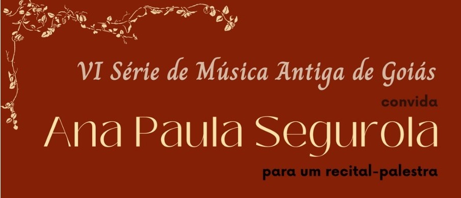 A professora argentina Ana Paula Segurola deu início ao seu ciclo de concertos e palestras com uma apresentação virtual na VI Série de Música Antiga de Goiás, Brasil
