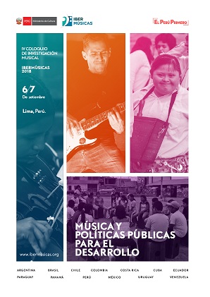 Bajo la temática Música y Políticas Públicas para el Desarrollo se realizará en Lima, Perú el IV Coloquio de Investigación Musical Ibermúsicas