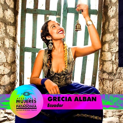 Desde Ecuador Grecia Albán viaja al sur del continente para presentarse en el “Festival Mujeres a la Patagonia” de Argentina
