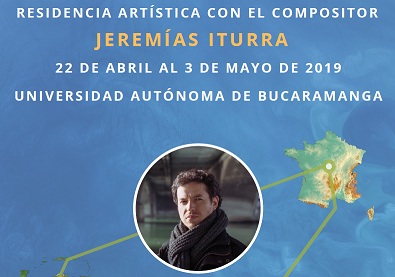El compositor chileno Jeremías Iturra inicia su residencia artística en el marco del programa de Música de la Universidad Nacional Autónoma de Bucaramanga, Colombia
