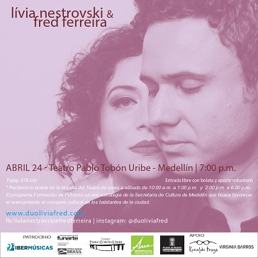 Lívia Nestrovski y Fred Ferreira inician con un concierto en Medellín, Colombia una extensa gira que los llevará por distintos escenarios de América del Sur y de Europa