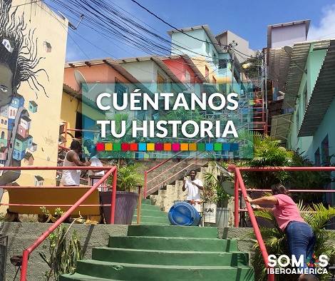 La Secretaría General Iberoamericana (SEGIB) invita a participar de la campaña Cuéntanos tu historia / Somos Iberoamérica / Los colores del cambio