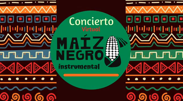 MAIZ NEGRO – CONCIERTO VIRTUAL
