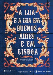 Chega a apresentação de “A lua é a lua em Buenos Aires e em Lisboa”, uma obra teatral-musical entre Argentina e Portugal