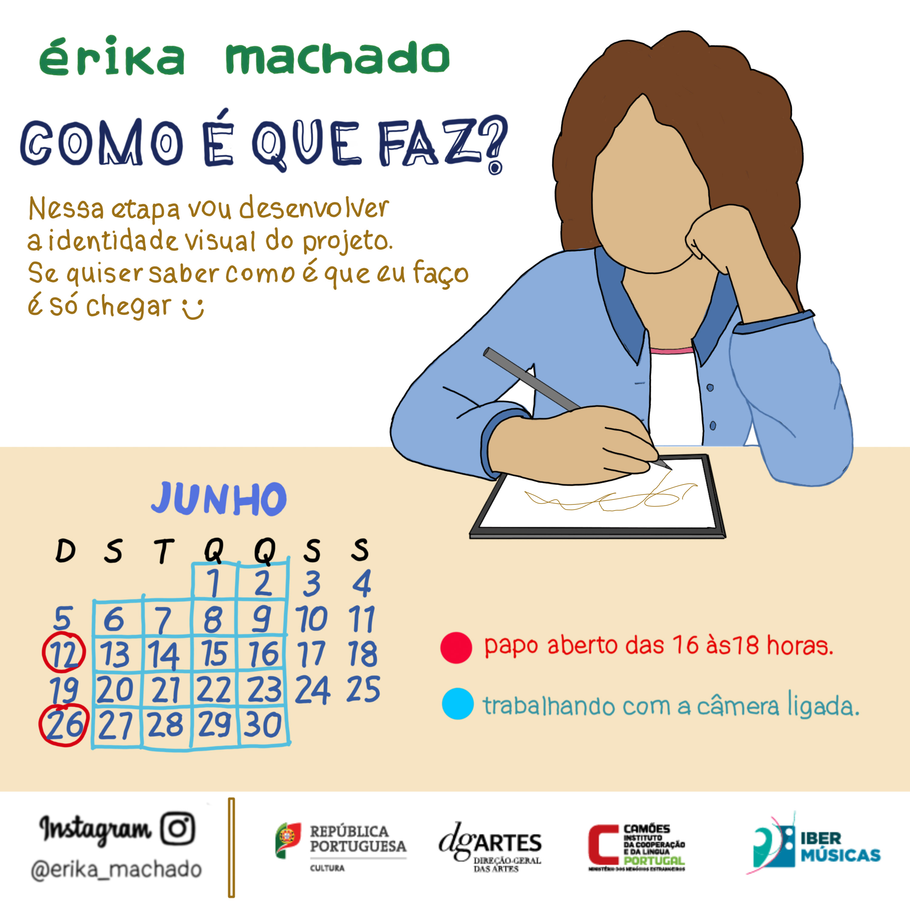 Desde sua morada em Portugal, a artista Érika Machado continua a compartilhar seu projeto Como é que faz?