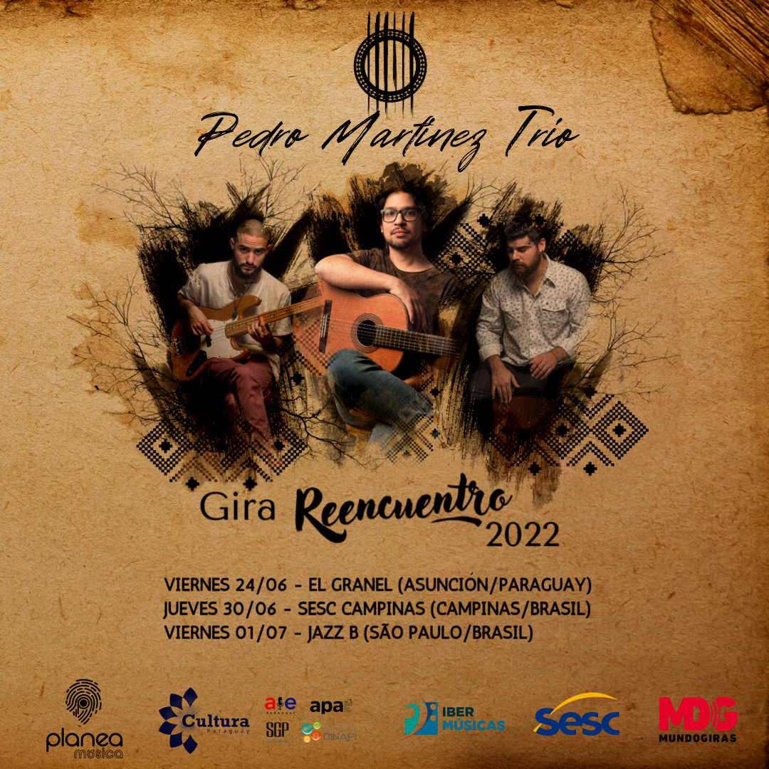 O Pedro Martínez trio do Paraguai realiza sua Turnê Reencontro 2022 por diferentes cenários do Brasil