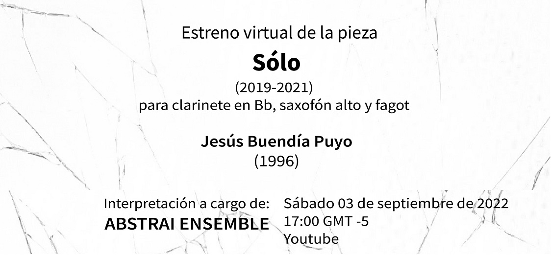 Abstrai Ensamble do Brasil apresenta a versão audiovisual de “Sólo”, obra vencedora do Concurso Ibermúsicas de Criação e Estreia de Obra 2021 do compositor colombiano Jesús Buendía Puyo