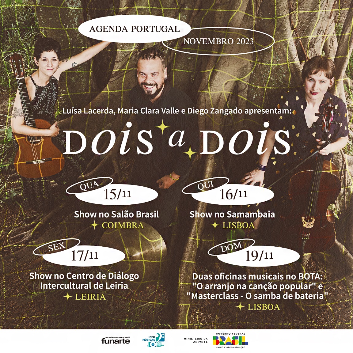 A agrupação brasileira Dois a Dois leva a sua proposta para Portugal