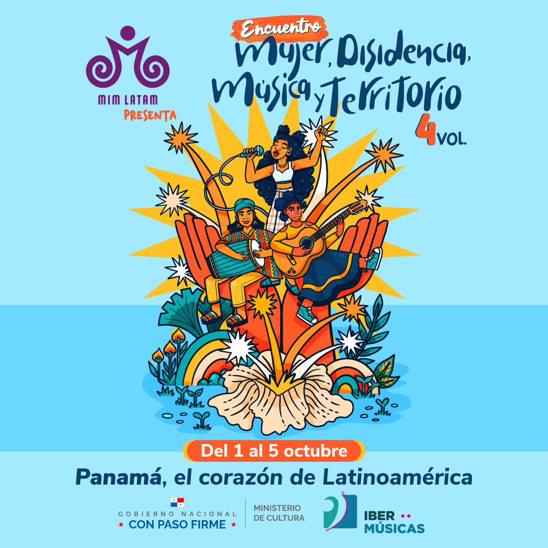 Chega o Encuentro Mujer, Disidencia, Música y Territorio (MIM LATAM) Vol.4