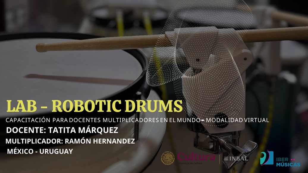 José Ramón Hernández Flores de México y Daniel Tatita Márquez de Uruguay avanzan con su proyecto virtual “Lab Robotics Drums: Multiplicadores por el mundo”