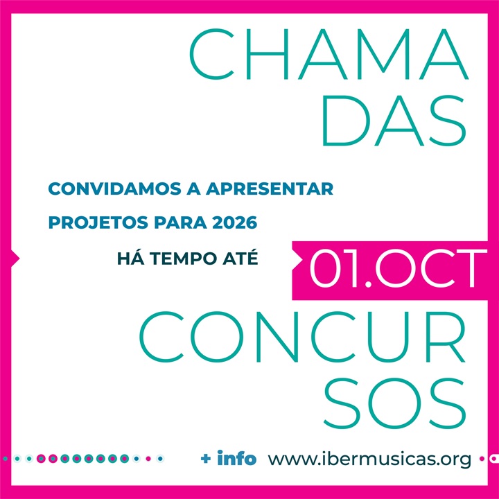 Já estão disponíveis no site do Ibermúsicas os formulários de inscrição para a apresentação de propostas na convocatória 2025