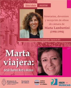 A musicóloga argentina Silvia Lobato inicia seu projeto de pesquisa “Marta viajera: de Buenos Aires ao México. Itinerários, devires e recepção das obras de câmara de Marta Lambertini (1990-1994)”