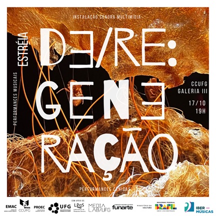 A obra multimídia “De/Re: Generação” estreia na Galeria III do Centro Cultural UFG, Goiânia, Brasil