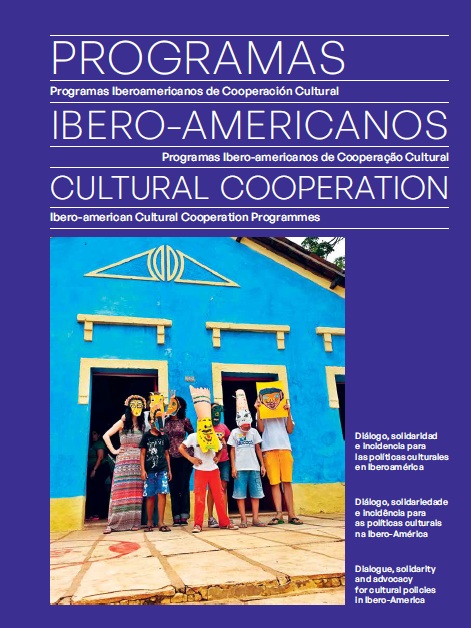 Compartilhamos a publicação “Programas Ibero-Americanos de Cooperação Cultural – Diálogo, solidariedade e incidência para as políticas culturais na Ibero-América”